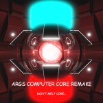 ARGS Computer Core Remake!