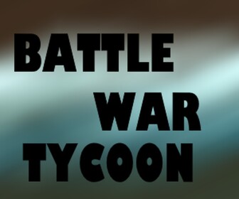 [NEW!] Battle War Tycoon!