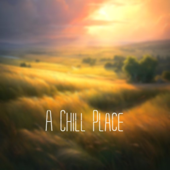 A Chill Place
