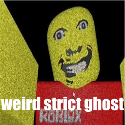 weird strict ghost
