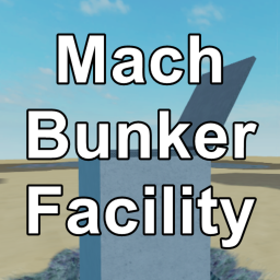 Mach Bunker Facility