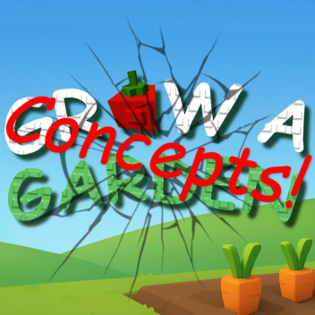 Grow a Garden Consepts