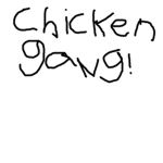 Chicken real gang