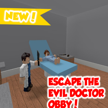 Escape The Evil Doctor Obby!