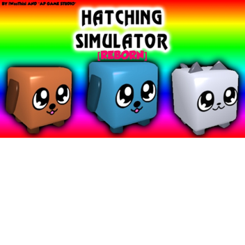 [UNCOPYLOCKED] Hatching Simulator Reborn