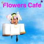Flowers Cafe!