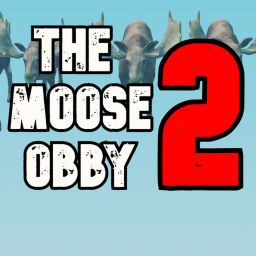 The Moose Obby 2