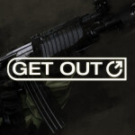 GET OUT [PRE-ALPHA]