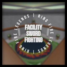 Facility Sword Fighting