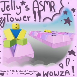 Jelly 's ASMR Tower!! [ NEW! ]