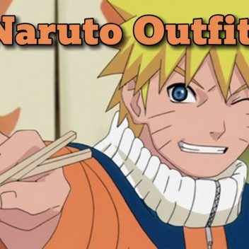 Naruto Outfits!