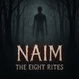 NAIM: The Eight Rites