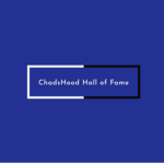 ChadsHood Hall Of Fame