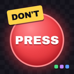 DON'T PRESS IT! [FREE CHIPS CODE: LAUNCH]
