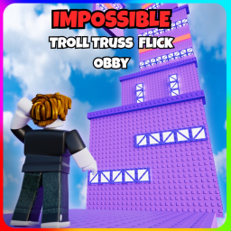 Troll Truss Flick Obby
