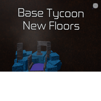 Base Tycoon New Floors