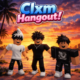 CLXM Hangout! [NEW ⭐]