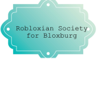 The Robloxian society for Bloxburg