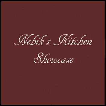 Nebik's Kitchen [Showcase]