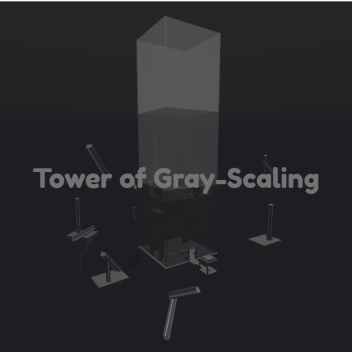 Tower of Gray-Scaling