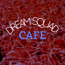 Dream Squad Cafe