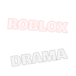 Roblox Drama.