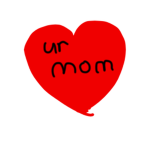 I <3 ur mom collection