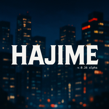 Hajime [ WIP ]