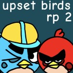 upset birds 2 (W.I.P)
