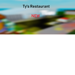 Ty's Restaurant (NEW)
