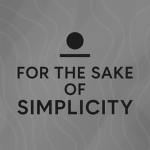For The Sake of Simplicity.
