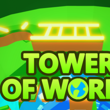 Tower of World 🌎