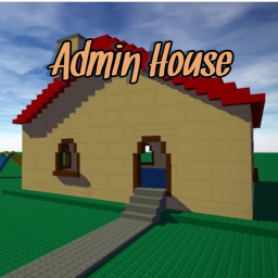 Admin House [NEW!]