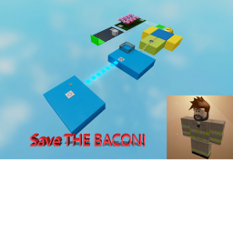 Save The Bacon OBBY (Level)