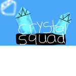 Crystal...squad.