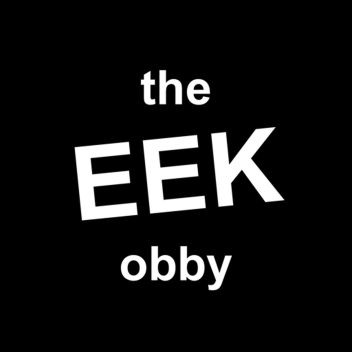 The EEK Obby