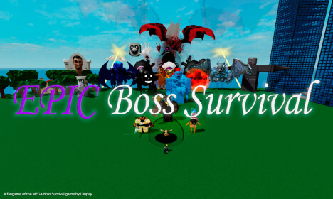 EPIC Boss Survival