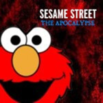 Sesame Street : The Apocalypse