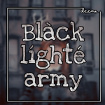 Blàck líghté army!