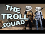 TROLL SQUAD 4 LIFE