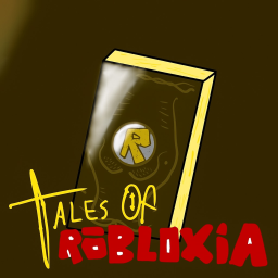 Tales Of Robloxia