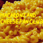 Macaroni and Cheese Fan Club