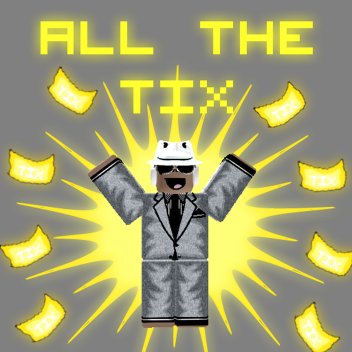 ALL THE TIX (ALPHA) (READ DESC)