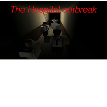 The hospital outbreak