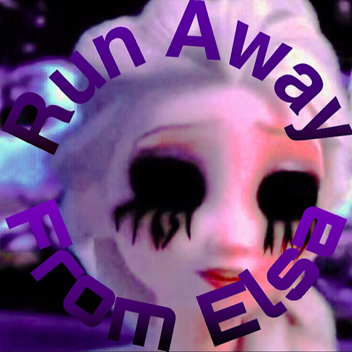 Run Away From Elsa 