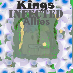 Kings infected allies ORIGNAL GAME