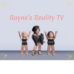Rayne’s Reality TV