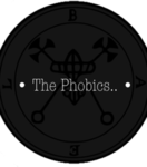• The Phobics.. •