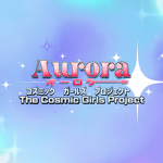 Aurora: Cosmic Girls Project