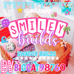 - Smiley Builds! -